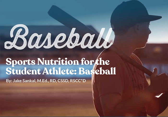 Sports Nutrition for the Student Athlete: Baseball